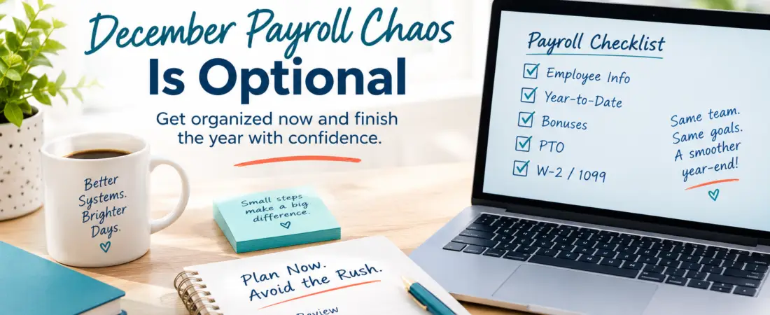 December Payroll Chaos Is Optional: 5 Steps to Get Ahead Before Year-End